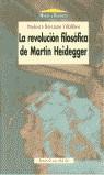 REVOLUCION FILOSOFICA DE MARTIN HEIDEGGER, LA | 9788470308628 | BERCIANO VILLALIBRE, MODESTO