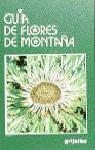 GUIA DE FLORES DE MONTAÑA | 9788425316425 | MOGGI, GUIDO