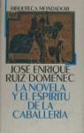 NOVELA Y EL ESPIRITU DE LA CABALLERIA, LA | 9788439718840 | RUIZ-DOMENECH, JOSE ENRIQUE