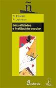 SEXUALIDADES E INSTITUCION ESCOLAR | 9788471124449 | EPSTEIN, DEBBIE