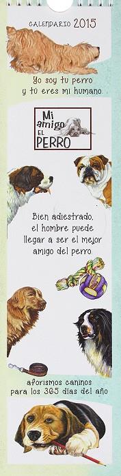 MI AMIGO EL PERRO CALENDARIO 2015 | 9788490870013 | EQUIPO DE TODOLIBRO