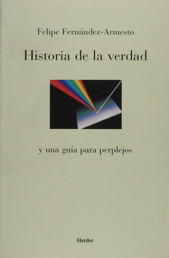 HISTORIA DE LA VERDAD | 9788425420955 | FERNANDEZ ARMESTO, FELIPE