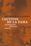 CAUTIVOS DE LA FAMA ( REMBRANT, MOZART, FREUD ) | 9788483077528 | RUIZ-DOMENEC, JOSE ENRIQUE