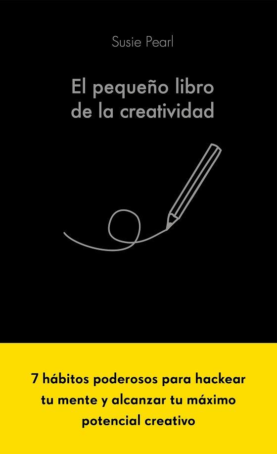 PEQUEÑO LIBRO DE LA CREATIVIDAD | 9788413441061 | PEARL, SUSIE