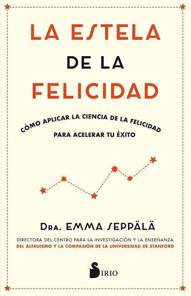 LA ESTELA DE LA FELICIDAD | 9788417030988 | SEPPALA, EMMA