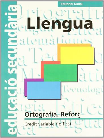 ORTOGRAFIA REFORÇ LLENGUA CV ESO | 9788478873005 | VARIS