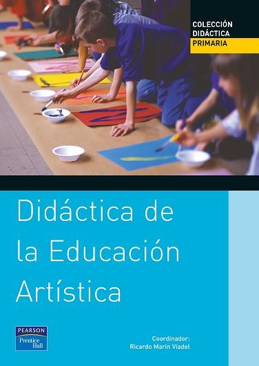 DIDACTICA DE LA EDUCACION ARTISTICA | 9788420534572 | MARIN VIADEL, RICARDO (COORD.)