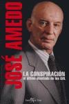 CONSPIRACION LA ( EL ULTIMO ATENTADO DE LOS GAL ) | 9788496280540 | AMEDO, JOSE