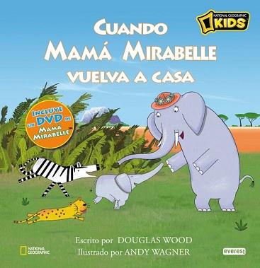 CUANDO MAMA MIRABELLE VUELVA A CASA | 9788444165578 | NATIONAL GEOGRAPHIC