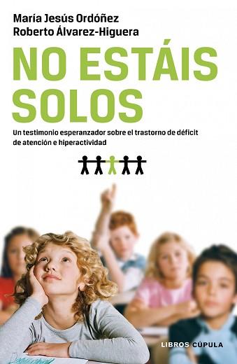 NO ESTAIS SOLOS | 9788448068592 | ORDOÑEZ, MARIA JESUS / ALVAREZ-HIGUERA, ROBERTO