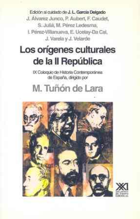 ORIGENES CULTURALES DE LA II REPUBLICA, LOS | 9788432307942 | ÁLVAREZ JUNCO, JOSÉ / AUBERT, P.