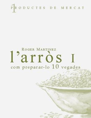 ARROS L' ( COM PREPARAR-LO 10 VEGADES ) | 9788460982920 | MARTINEZ, ROGER