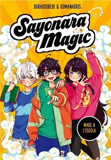 SAYONARA MAGIC 1. MAGS A L#ESCOLA (SAYONARA MAGIC 1) | 9788418057731 | BURAKKUBERI, / KUMANAKRIS,