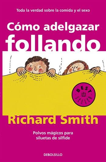 COMO ADELGAZAR FOLLANDO (BUTXACA) | 9788497596695 | SMITH, RICHARD