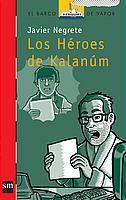 HEROES DE KALANUM, LOS (BVR 150) | 9788434895386 | NEGRETE, JAVIER