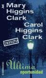 ULTIMA OPORTUNIDAD (BUTXACA) | 9788497595544 | HIGGINS CLARK, MARY / HIGGINS CLARK, CAROL