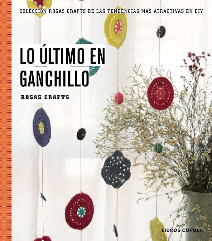 LO ÚLTIMO EN GANCHILLO | 9788448020170 | ROSAS CRAFTS