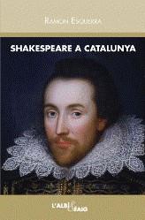 SHAKESPEARE A CATALUNYA | 9788489751552 | ESQUERRA CLIVILLÉS, RAMON  / IRIBARREN DONADEU, TERESAED. LIT.