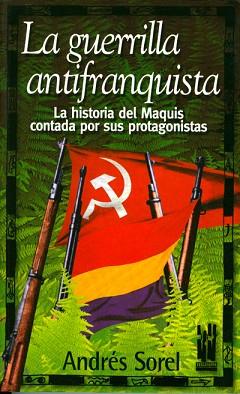 GUERRILLA ANTIFRANQUISTA, LA | 9788481362299 | SOREL, ANDRES