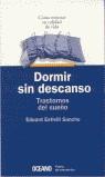 DORMIR SIN DESCANSO | 9788449414718 | ESTIVILL SANCHO, EDUARD