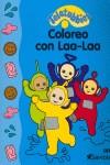 COLOREO CON LAA-LAA TELETUBBIES | 9788439204930 | VARIS