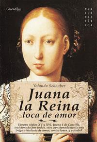 JUANA LA REINA LOCA DE AMOR | 9788497633871 | SCHEUBER, YOLANDA