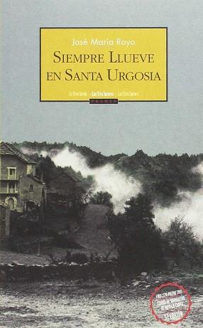 SIEMPRE LLUEVE EN SANTA URGOSIA | 9788495116451 | ROYO, JOSE MARIA