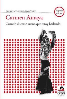 CARMEN AMAYA (BIOGRAFIA) | 9788488944030 | HIDALGO GOMEZ, FRANCISCO