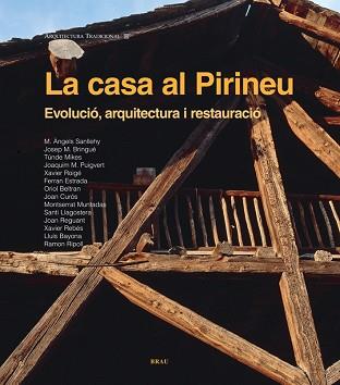 CASA AL PIRINEU | 9788496905542 | RIPOLL MASFERRER, RAMON/SANLLEHY SABÍ, M. ÀNGELS/BRINGUÉ PORTELLA, JOSEP M/MIKES, TÜNDE/PUIGVERT SOL