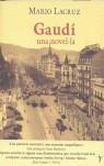 GAUDI UNA NOVEL.LA | 9788493407957 | LACRUZ, MARIO