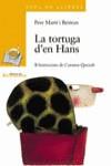 TORTUGA D'EN HANS LA | 9788448916176 | MARTI BERTRAN, PERE