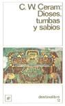 DIOSES TUMBAS Y SABIOS (DL) | 9788423308675 | CERAM, C. WALTER (SEUD. DE MAREK, KURT W