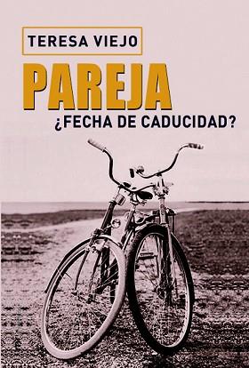 PAREJA ¿ FECHA DE CADUCIDAD ? | 9788427030664 | VIEJO, TERESA