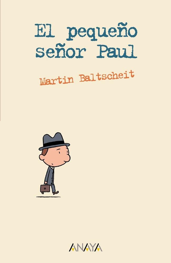 PEQUEÑO SEÑOR PAUL EL | 9788466777032 | BALTSCHEIT, MARTIN