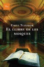 LLIBRE DE LES MOSQUES | 9788484377467 | EMILI TEIXIDOR