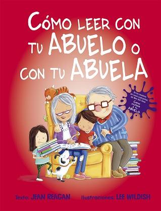 CÓMO LEER CON TU ABUELO O CON TU ABUELA | 9788491454359 | JEAN REAGAN