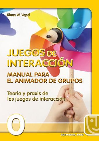 MANUAL PARA EL ANIMADOR DE GRUPOS JUEGOS DE INTERACCION | 9788470438516 | VOPEL, KLAUS W.