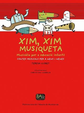 XIM XIM MUSIQUETA ( MUSICALIA PER A EDUCACIO INFANTIL ) | 9788498831542 | LLOBET, TERESA / INARAJA, CHRISTIAN