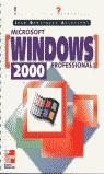 MICROSOFT WINDOWS 2000 PROFESIONAL INICIACION Y REFERENCIA | 9788448128227 | DOMINGUEZ ALCONCHEL, JOSE