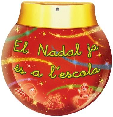 EL NADAL JA ÉS A L'ESCOLA (LLIGADA) | 9788478875603