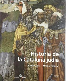 HISTORIA DE LA CATALUÑA JUDIA | 9788496645059 | PLANAS, SILVIA / FORCANO, MANUEL