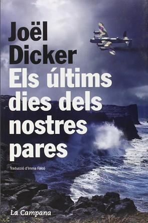 ELS ULTIMS DIES DELS NOSTRES PARES (E-BOOK) | 9788494323614 | DICKER, JOËL