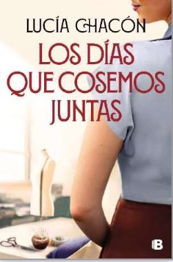 DÍAS QUE COSEMOS JUNTAS (SIETE AGUJAS DE COSER 2) | 9788466676212 | CHACÓN, LUCÍA