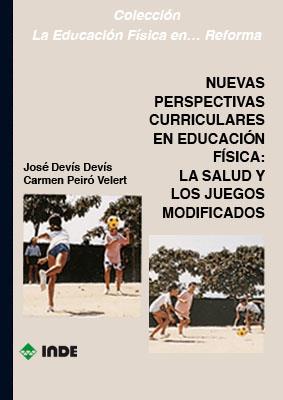 NUEVAS PERSPECTIVAS CURRICULARES EN EDUCACION FISI | 9788487330117 | DEVIS DEVIS, JOSE