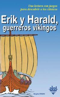 ERIK Y HARALD GUERREROS VIKINGOS | 9788446013266 | EVANO, BRIGITTE