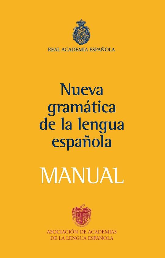 NUEVA GRAMATICA DE LA LENGUA ESPAÑOLA MANUAL | 9788467032819 | REAL ACADEMIA ESPAÑOLA