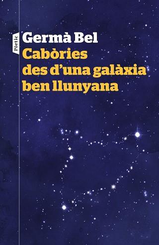 CABÒRIES DES D'UNA GALÀXIA BEN LLUNYANA | 9788498093940 | BEL, GERMÀ