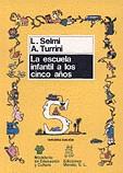 ESCUELA INFANTIL A LOS CINCO AÑOS, LA | 9788471123343 | SELMI, LUCIA ; TURRINI, ANNA