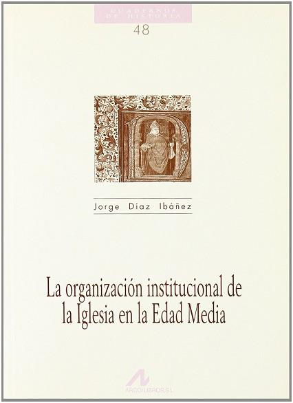 ORGANIZACION INSTITUCIONAL DE LA IGLESIA EN LA EDA | 9788476352977 | DIAZ IBAÑEZ, JORGE