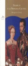 FELIPE II Y LA PRINCESA CAUTIVA | 9788489846234 | IRWIN, MARGARET